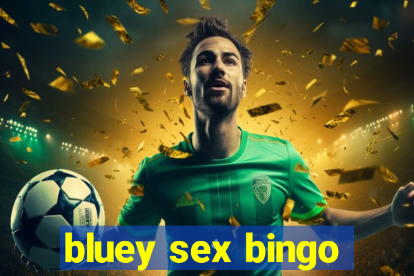 bluey sex bingo